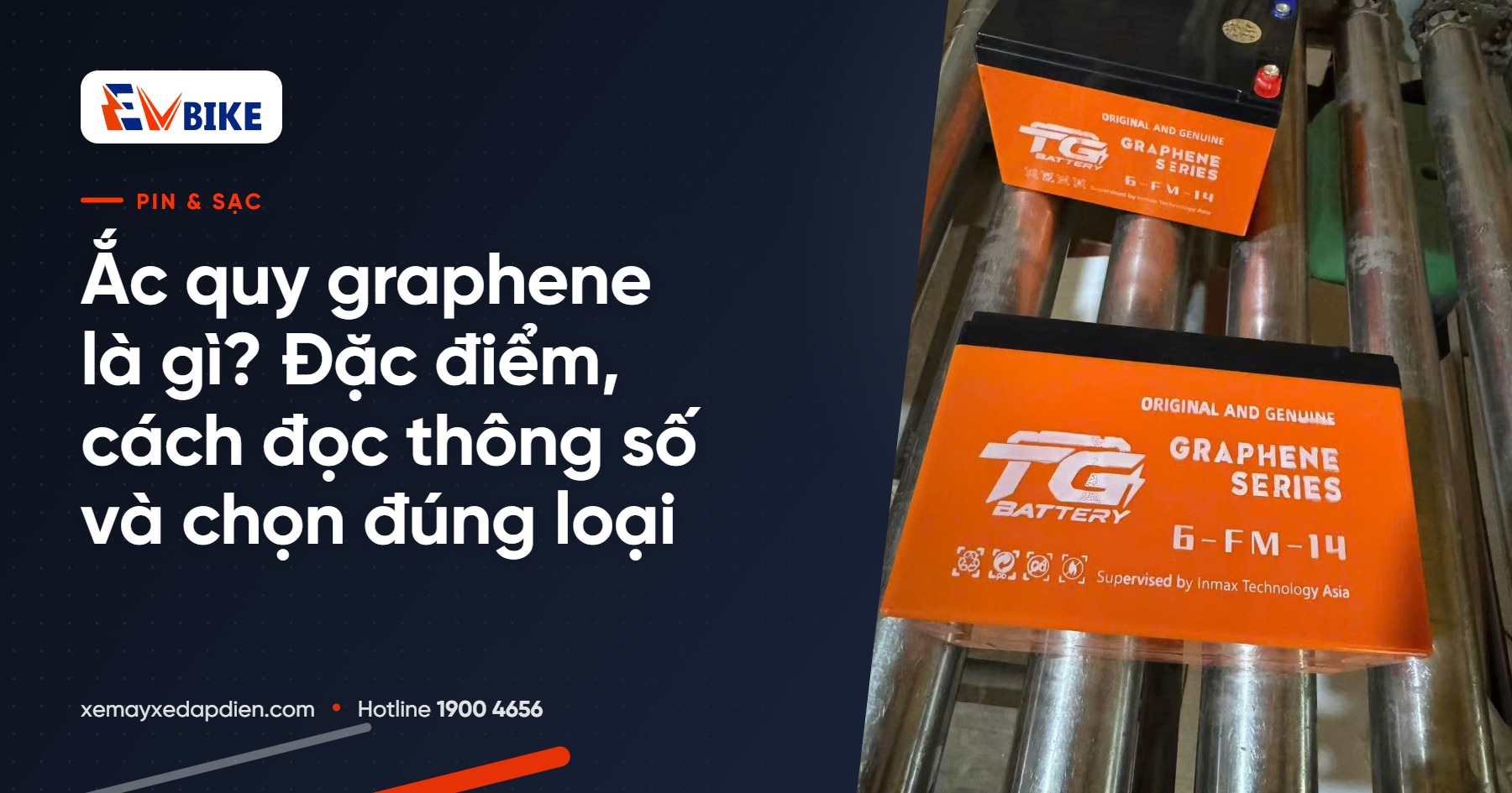 Ắc quy graphene là gì? Đặc điểm, cách đọc thông số và chọn đúng loại