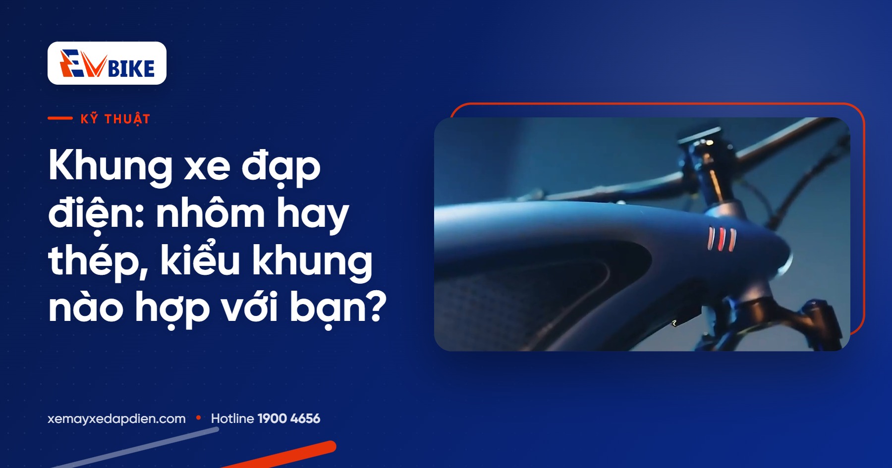 Khung xe đạp điện: nhôm hay thép, kiểu khung nào hợp với bạn?