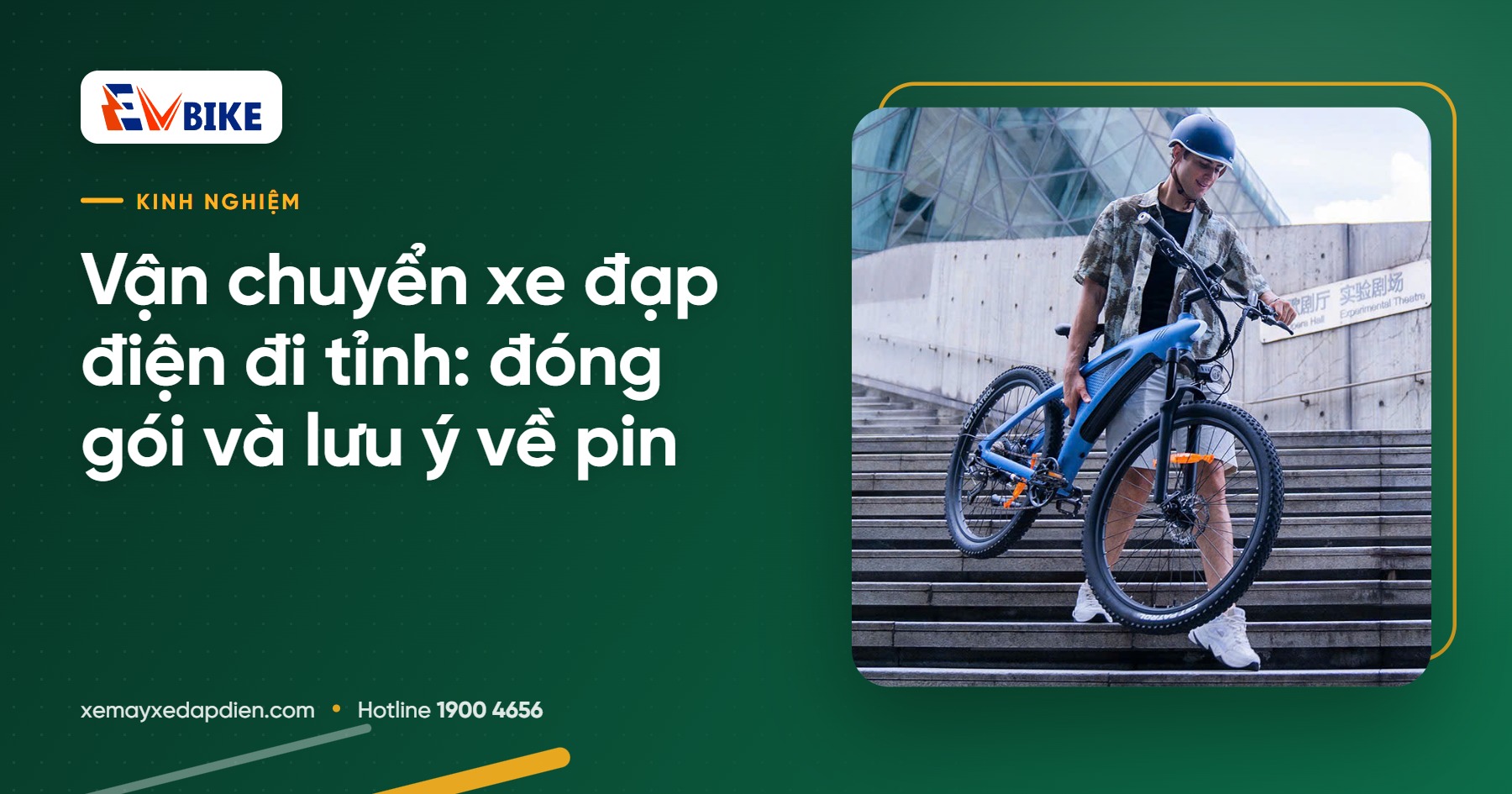 Vận chuyển xe đạp điện đi tỉnh: đóng gói và lưu ý về pin