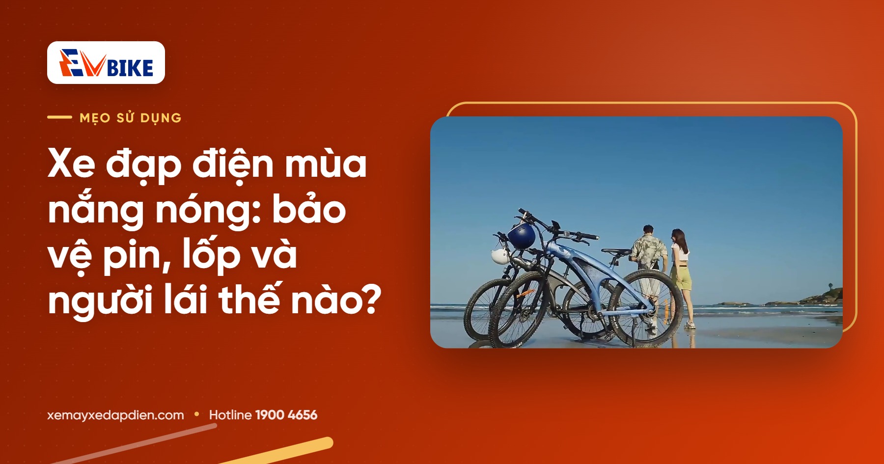 Xe đạp điện mùa nắng nóng: bảo vệ pin, lốp và người lái thế nào?